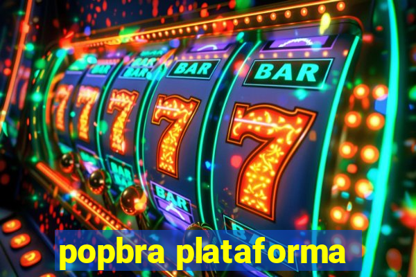 popbra plataforma